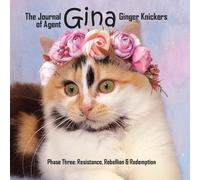 Linda Deane The Journal of Agent Gina Ginger Knickers Phase Three (Tascabile)