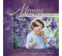 Linda Deymaz Mommy, Please Don't Cry... (Copertina rigida)