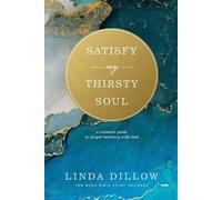 Linda Dillow Satisfy My Thirsty Soul (Tascabile)
