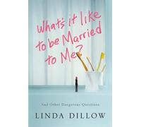 Linda Dillow What'S it Like to be Marriedto Me? (Tascabile)