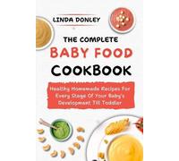 Linda Donley The Complete Baby Food Cookbook (Tascabile)