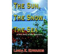 Linda E Edwards The Sun, The Snow, The Sea (Tascabile)