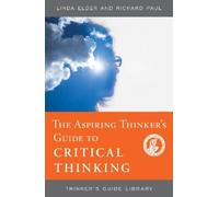 Linda Elder Richard P The Aspiring Thinker's Guide to Critical Think (Tascabile)