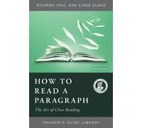 Linda Elder Richard Paul How to Read a Paragraph (Tascabile)