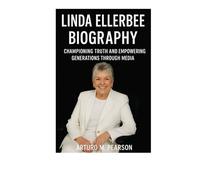 Linda Ellerbee Biography: Championing Truth and Empowering Generations Through Media