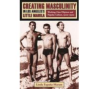 Linda España-Ma Creating Masculinity in Los Angeles's Little (Copertina rigida)