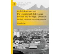 Linda Etchart Global Governance of the Environment, Indigenou (Copertina rigida)