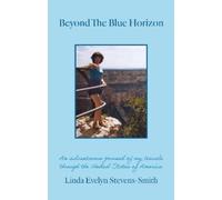 Linda Evelyn Stevens-Smith Beyond The Blue Horizon (Tascabile)