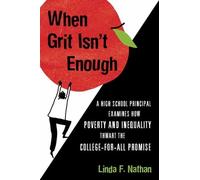 Linda F. Nathan When Grit Isn't Enough (Tascabile)