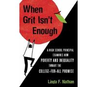 Linda F. Nathan When Grit Isn't Enough (Tascabile)