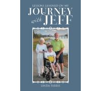 Linda Farris Lessons Learned on My Journey with Jeff (Tascabile)