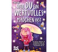 Linda Finke Weil Du ein wertvolles Mädchen bist: Ein magisches Kinde (Tascabile)