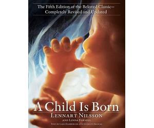 Linda Forsell Lennart Nilsson Child Is Born (Tascabile)