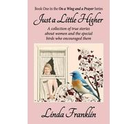 Linda Franklin Just a Little Higher (Tascabile) On a Wing and a Prayer
