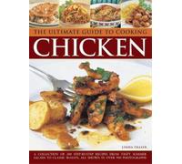 Linda Fraser The Ultimate Guide to Cooking Chicken (Copertina rigida)