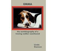 Linda Gannon The Autobiography of a Treeing Walker Coonhound (Tascabile)
