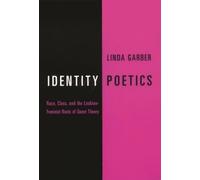 Linda Garber Identity Poetics (Tascabile)