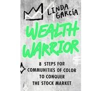 Linda Garcia Wealth Warrior (Copertina rigida)