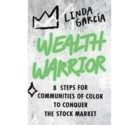 Linda Garcia Wealth Warrior (Tascabile)