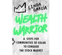 Linda Garcia Wealth Warrior (Tascabile)