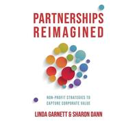 Linda Garnett Sharon Dann Partnerships Reimagined (Tascabile)