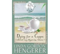 Linda Gordon Hengerer Dying for a Cuppa (Tascabile) Beach Tea Shop Mysteries