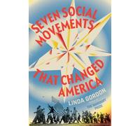 Linda Gordon Seven Social Movements That Changed America (Copertina rigida)
