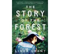 Linda Grant The Story of the Forest (Tascabile)