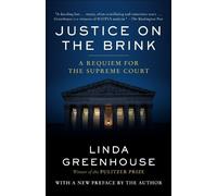 Linda Greenhouse Justice on the Brink (Tascabile)