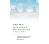 Linda Gregory Three Paths to Autonomy and Self-Actualisation (Tascabile)