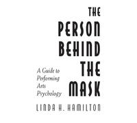 Linda H. Hamilton The Person Behind the Mask (Tascabile)