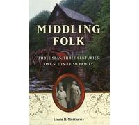 Linda H. Matthews Middling Folk (Copertina rigida)