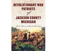 Linda Hass David W V Revolutionary War Patriots of Jackson County, M (Tascabile)