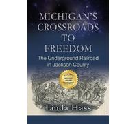 Linda Hass Michigan's Crossroads to Freedom (Tascabile)