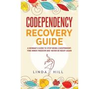 Linda Hill Codependency Recovery Guide (Tascabile)