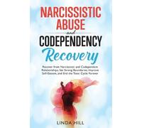 Linda Hill Narcissistic Abuse and Codependency Recovery (Tascabile)