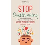 Linda Hill Stop Overthinking (Tascabile)