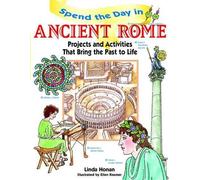 Linda Honan Spend the Day in Ancient Rome (Tascabile) Spend The Day Series