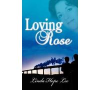 Linda Hope Lee Loving Rose (Tascabile)