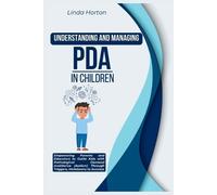 Linda Horton Understanding and Managing PDA in Children (Tascabile)