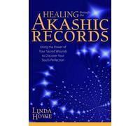 Linda Howe Healing Through the Akashic Records (Tascabile)