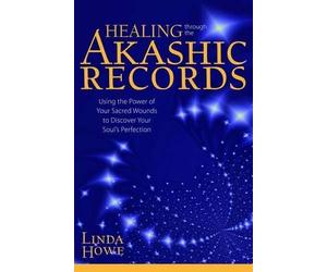 Linda Howe Healing Through the Akashic Records (Tascabile)