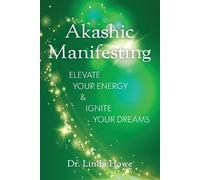 Linda Howe Howe, Linda Linda Howe Akashic Manifesting (Tascabile)