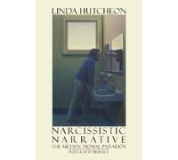 Linda Hutcheon Narcissistic Narrative (Tascabile)