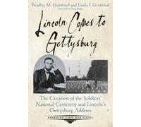 Linda I Gottfried Bradley M Gottfried Lincoln Comes to Gettysburg (Tascabile)