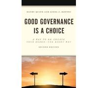 Linda J. Dawson Randy Quinn Good Governance is a Choice (Tascabile)