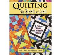 Linda J Hahn Deborah G Stanley Quilting with Stash or Cash (Tascabile)