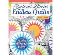 Linda J. Hahn Radiant Blocks for Endless Quilts (Tascabile)