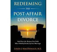 Linda J MacDonald Redeeming the Post-Affair Divorce (Copertina rigida)