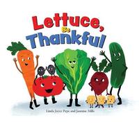 Linda J Pepe Lettuce, Be Thankful (Tascabile)